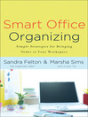 Smart Office Organizing (eBook): Simple Strategies for Bringing Order to Your Workspace